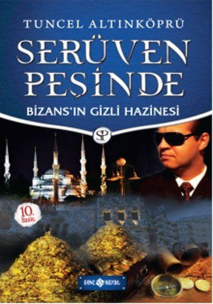 Bizans'ın Gizli Hazinesi-Serüven Peşinde - Tuncel Altınköprü kitap kapağı
