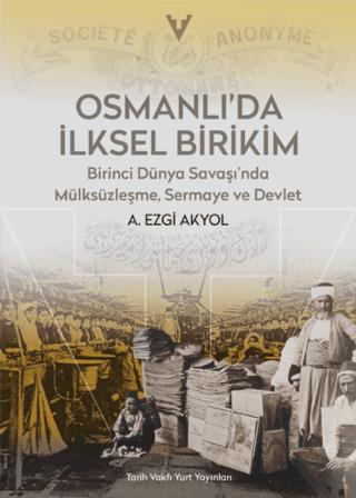 Osmanlı'da İlksel Birikim | Tarih Vakfı Yurt Yayınları (Ciltsiz) - Resim 1