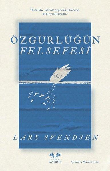 Özgürlüğün Felsefesi | Kairos Kitap (İnce Kapak) - Resim 1