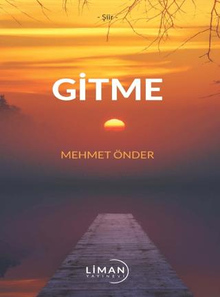 Gitme | Liman Yayınevi (Ciltsiz) - Resim 1