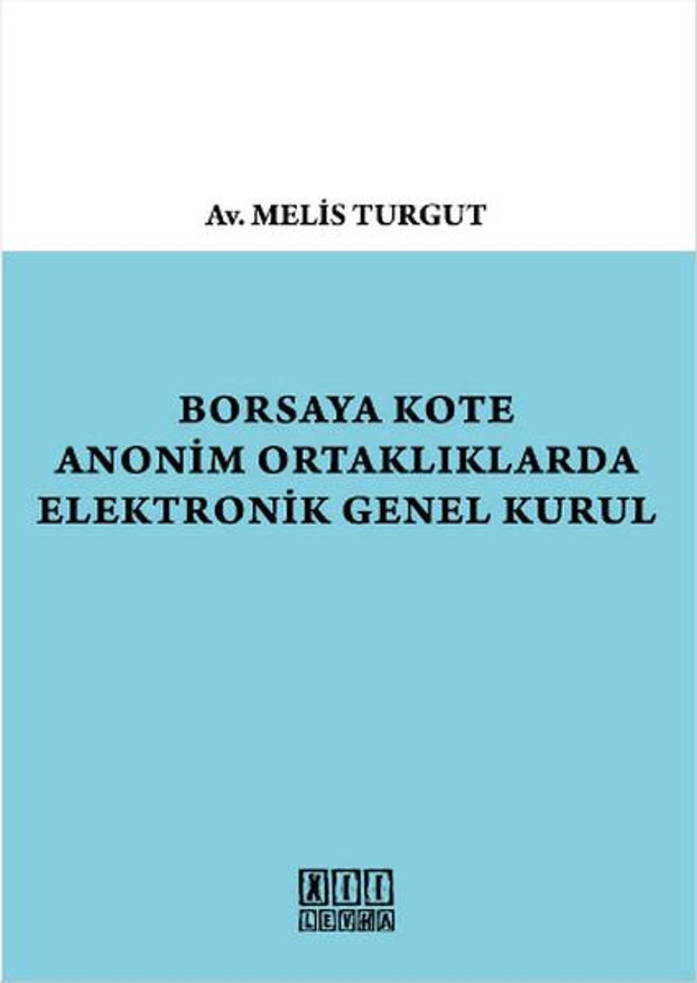 Borsaya Kote Anonim Ortaklıklarda Elektronik Genel Kurul | On İki Levha Yayıncılık