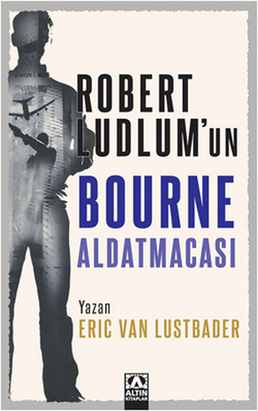 Bourne Aldatmacası - Eric Van Lustbader kitap kapağı