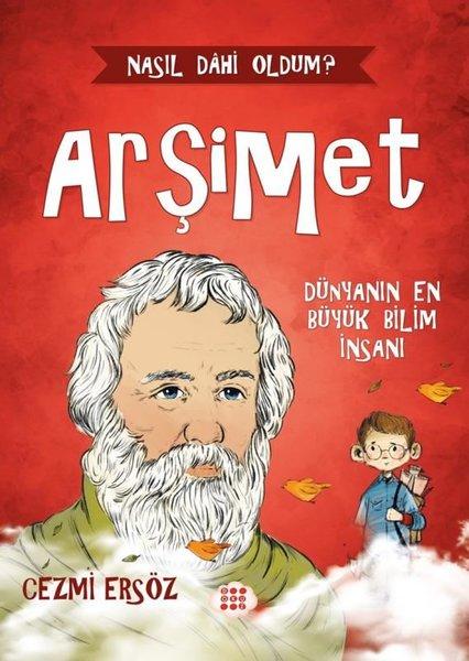 Arşimet: Dünyanın En Büyük Bilim İnsanı - Nasıl Dahi Oldum? | Dokuz Yayınları (İnce Kapak) - Resim 1