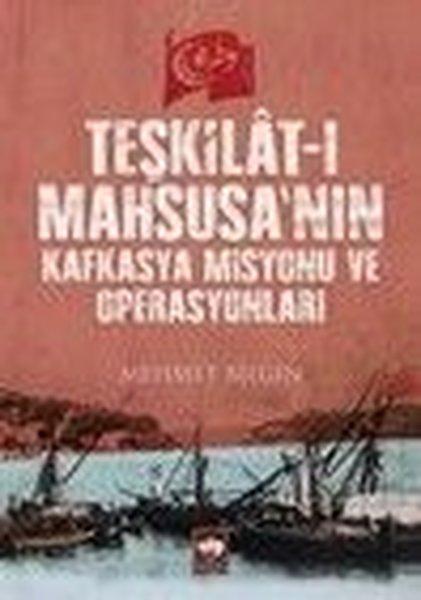 Teşkilat - ı Mahsusa'nın Kafkasya Misyonu ve Operasyonları | Ötüken Neşriyat (İnce Kapak) - Resim 1