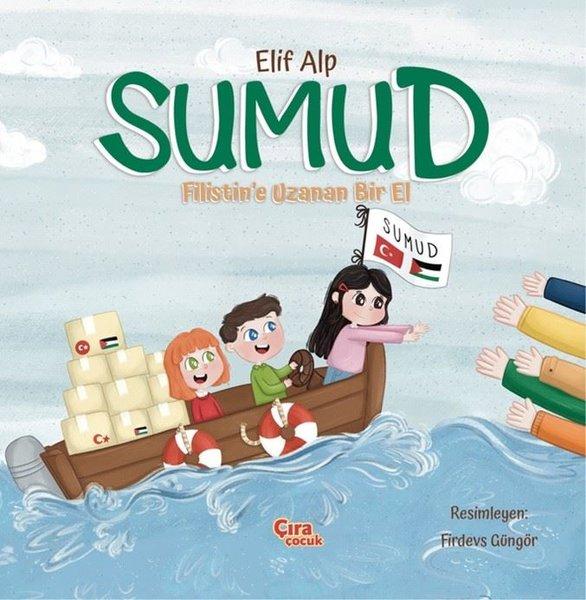 Sumud - Filistin'e Uzanan Bir El | Çıra Çocuk Yayınları (İnce Kapak) - Resim 1