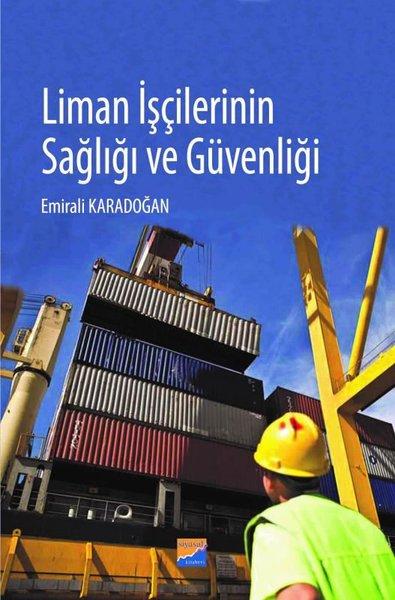 Liman İşçilerinin Sağlığı ve Güvenliği | Siyasal Kitabevi (İnce Kapak) - Resim 1