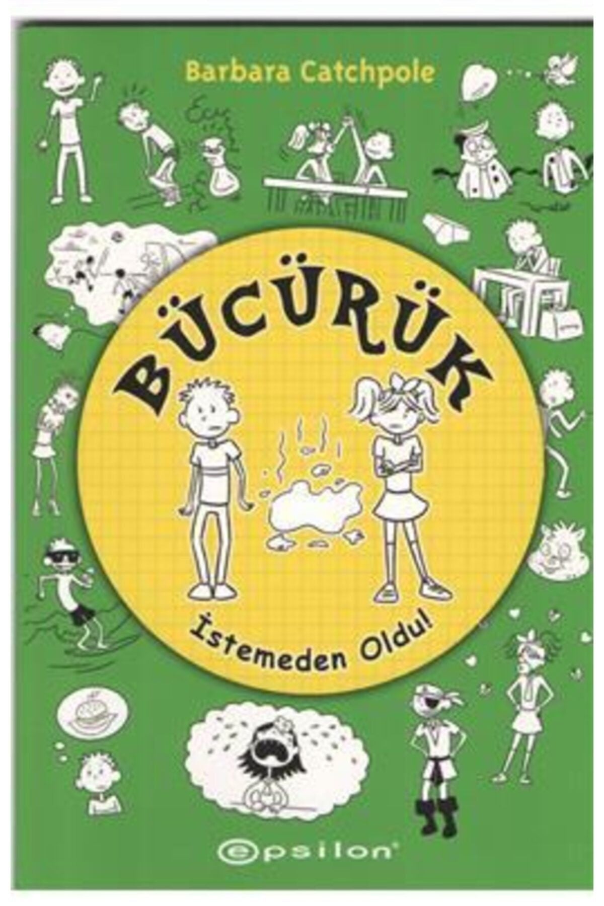 Bücürük İstemeden Oldu! - BARBARA CATCHPOLE kitap kapağı