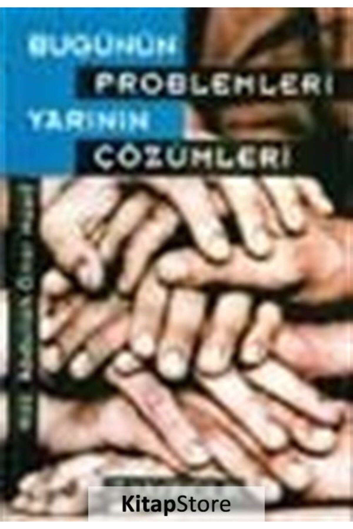 Bugünün Problemleri, Yarının Çözümleri - Ömer Nasif kitap kapağı
