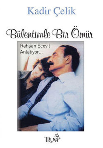 Bülentimle Bir Ömür - Rahşan Ecevit Anlatıyor - Kadir Çelik kitap kapağı