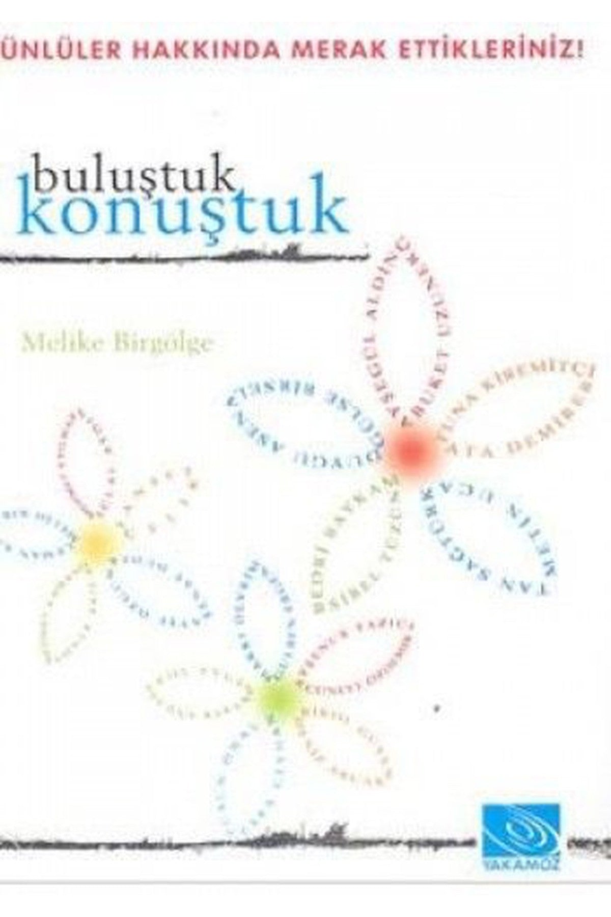 Buluştuk Konuştuk - Ünlüler Hakkında Merak Ettikleriniz kitap kapağı
