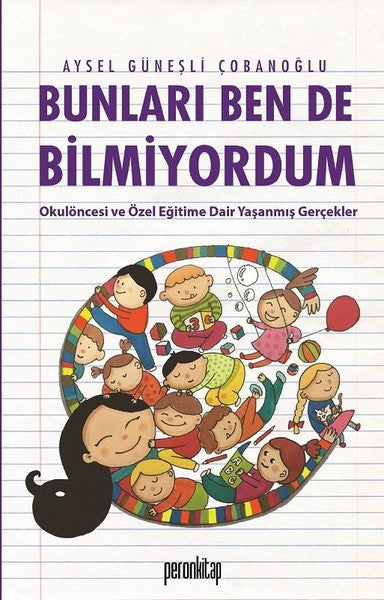 Bunları Ben de Bilmiyordum - Aysel Güneşli Çobanoğlu kitap kapağı