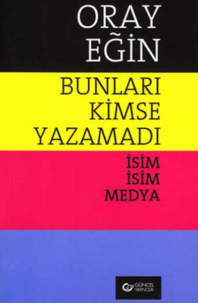 Bunları Kimse Yazamadı - Oray Eğin kitap kapağı