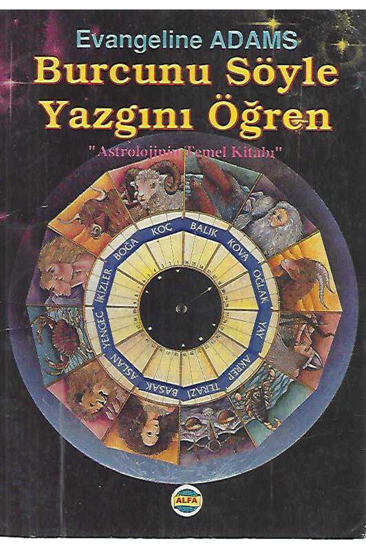 Burcunu Söyle Yazgını Öğren - Evangeline Adams kitap kapağı