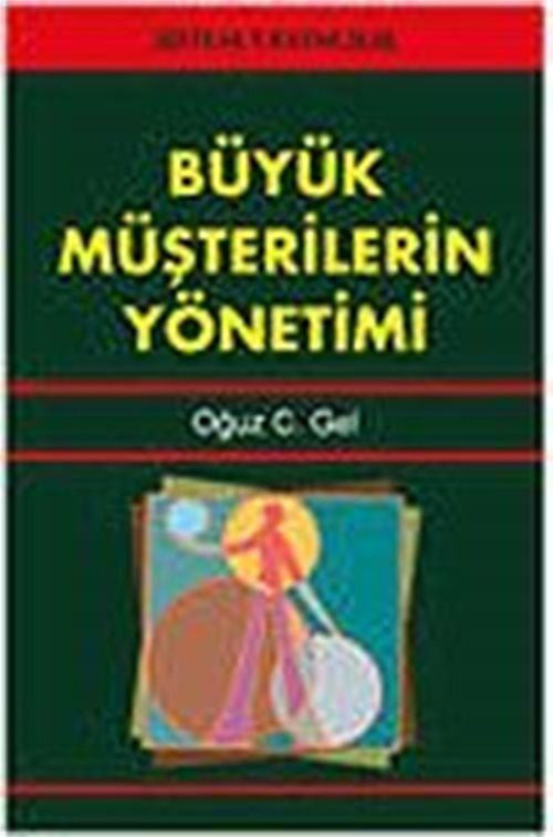 Büyük Müşterilerin Yönetimi - Oğuz C. Gel kitap kapağı