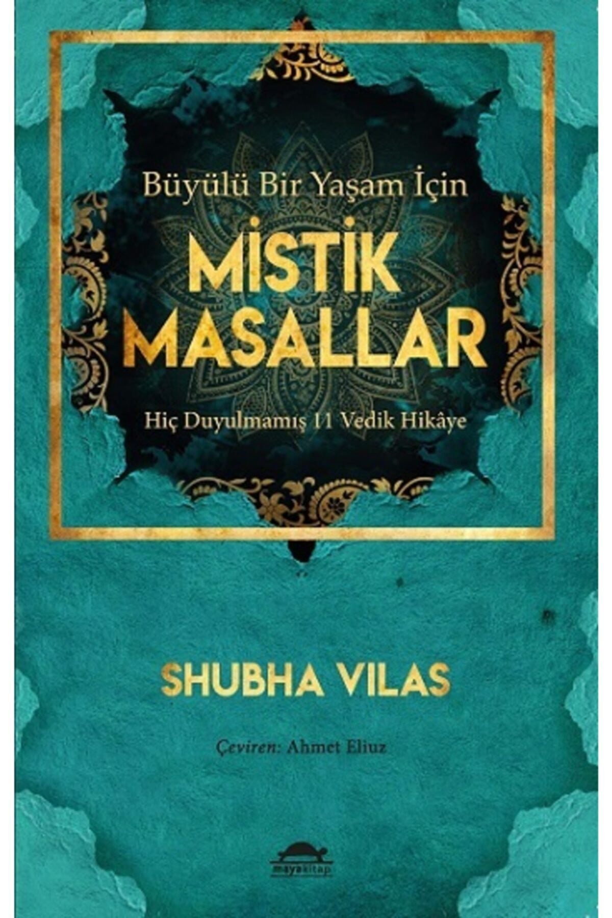 Büyülü Bir Yaşam Için Mistik Masallar - - Shubha Vilas Kitabı kitap kapağı