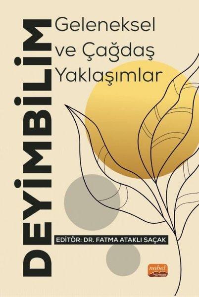 Deyimbilim: Geleneksel ve Çağdaş Yaklaşımlar | Nobel Bilimsel Eserler (İnce Kapak) - Resim 1