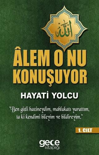 Alem O'nu Konuşuyor (1.Cilt) | Gece Kitaplığı (Ciltsiz) - Resim 1