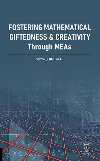 Fostering Mathematical Giftedness & Creativity Through | Akademisyen Kitabevi (Ciltsiz) - Resim 1