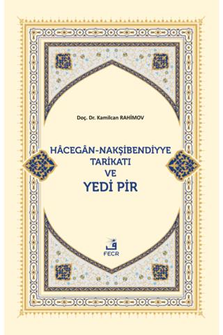Hacegan-Nakşibendiyye Tarikatı ve Yedi Pir