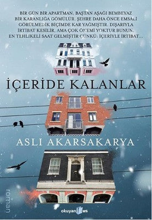 İçeride Kalanlar | Okuyan Us Yayınları - Roman Dizisi (İnce Kapak)