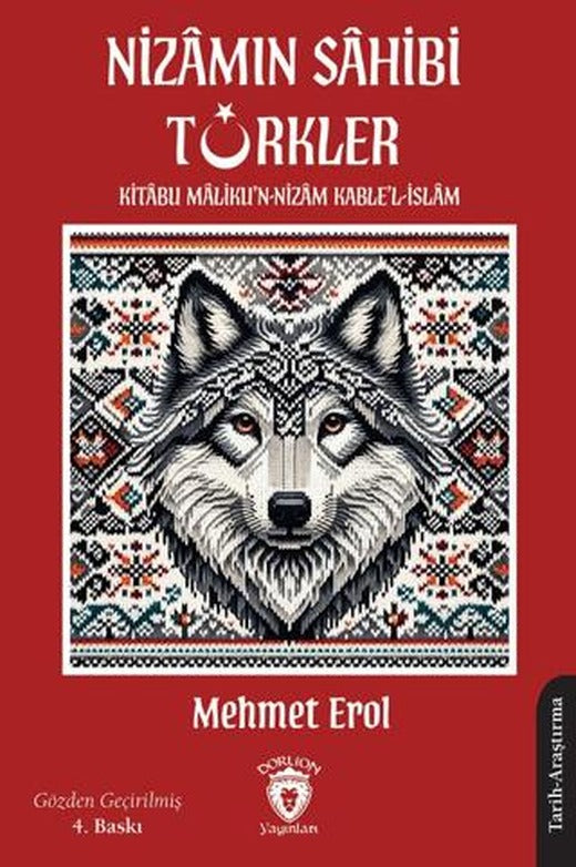 Nizamın Sahibi Türkler; Kitabu Maliku'n - Nizam Kable'l - İslam | Dorlion Yayınları (Ciltsiz)
