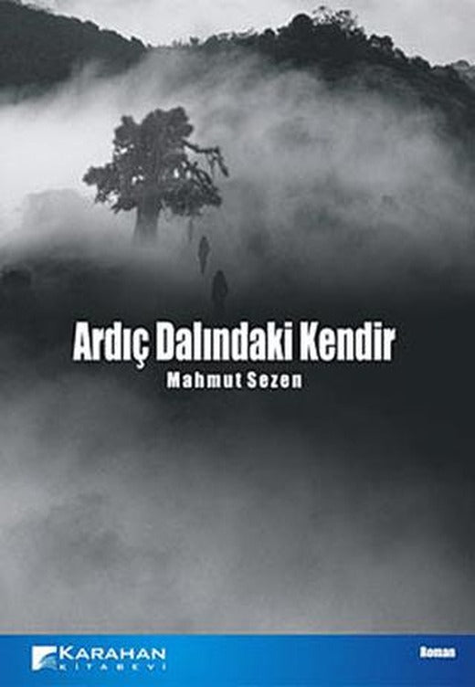 Ardıç Dalındaki Kendir | Karahan Kitabevi (Ciltsiz)