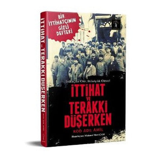 İttihat ve Terakki Düşerken | İlgi Kültür Yayınları