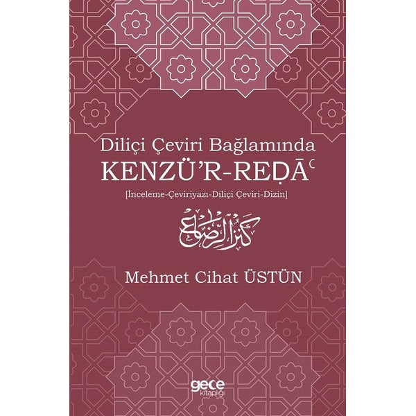 Diliçi Çeviri Bağlamında Kenzü'r-Reda | Gece Kitaplığı (İnce Kapak)