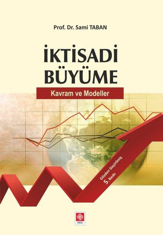 İktisadi Büyüme Kavram ve Modeller | Ekin Basım Yayın (İnce Kapak)