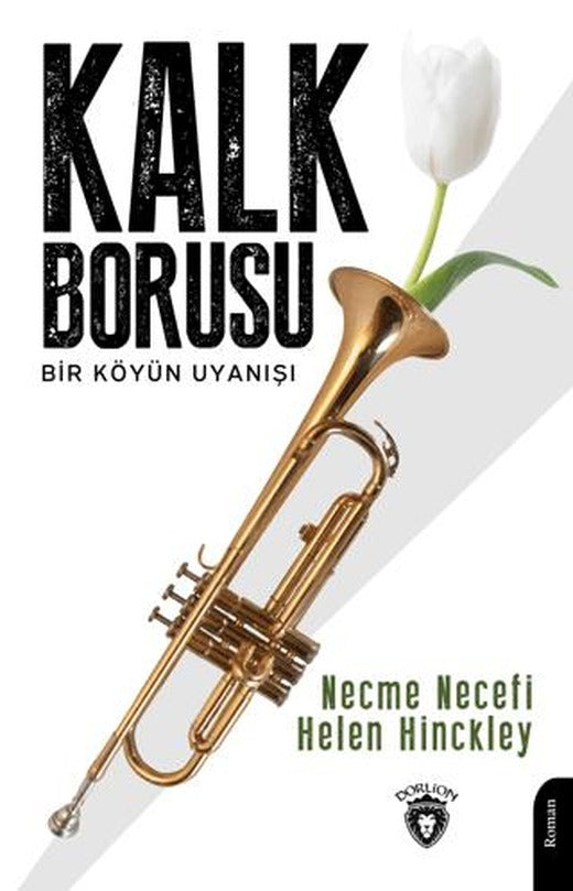 Kalk Borusu Bir Köyün Uyanışı | Dorlion Yayınları (Ciltsiz)