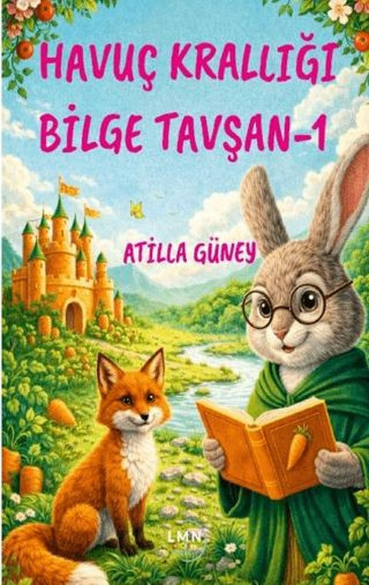 Havuç Krallığı Bilge Tavşan - 1 | Liman Yayınevi (Ciltsiz)