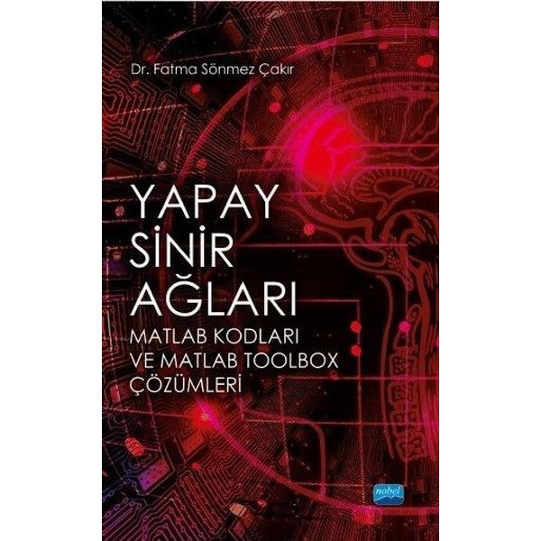 Yapay Sinir Ağları | Nobel Akademik Yayıncılık (İnce Kapak)
