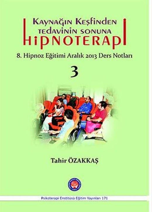 Kaynağın Keşfinden Tedavinin Sonuna Hipnoterapi | Psikoterapi Enstitüsü (Ciltsiz)