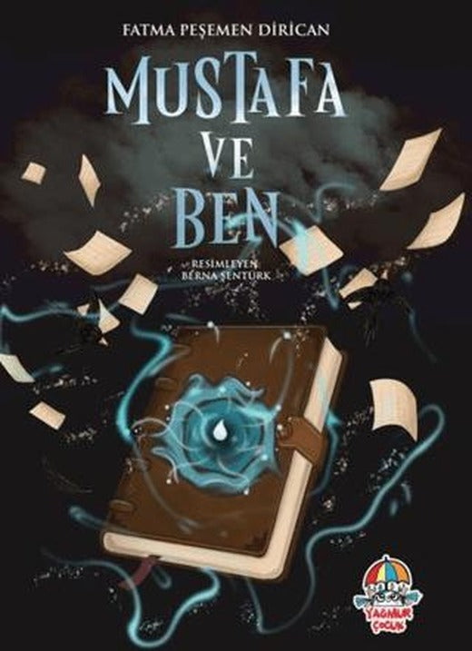 Mustafa ve Ben | Yağmur Çocuk (Ciltsiz)