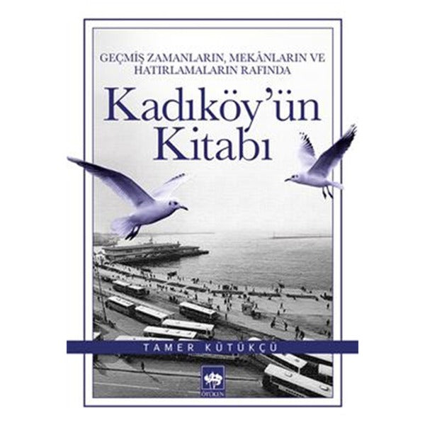 Kadıköy'ün Kitabı | Ötüken Neşriyat Yayınları