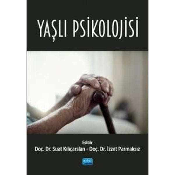 Yaşlı Psikolojisi | Nobel Akademik Yayıncılık (İnce Kapak)