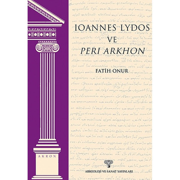 Ioannes Lydos ve Peri Arkhon | Arkeoloji ve Sanat Yayınları (Ciltsiz)