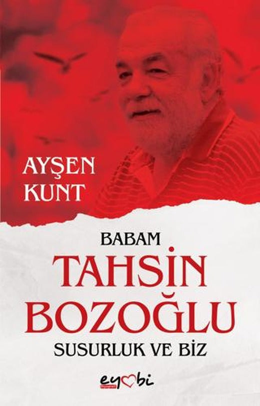 Babam Tahsin Bozoğlu Susurluk ve Biz | Eyobi Yayınları (Ciltsiz)