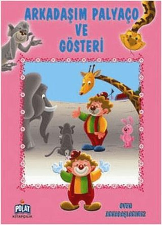 Arkadaşım Palyaço ve Gösteri | Polat Kitapçılık (Ciltsiz)