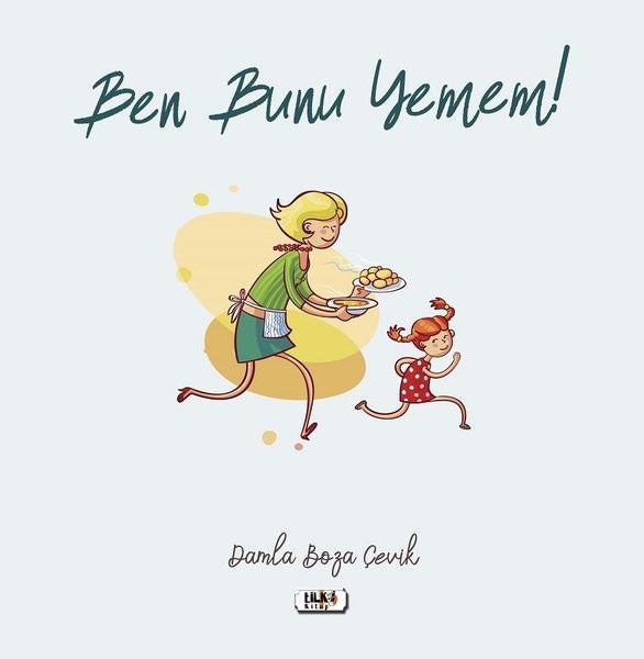 Ben Bunu Yemem | Tilki Kitap (Ciltsiz)
