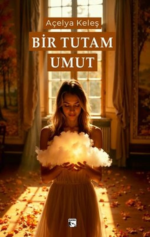 Bir Tutam Umut | Alaska Yayınları (İnce Kapak)
