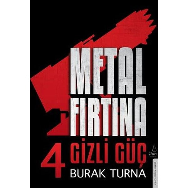 Metal Fırtına 4 - Gizli Güç | Athica Yayınları (İnce Kapak)