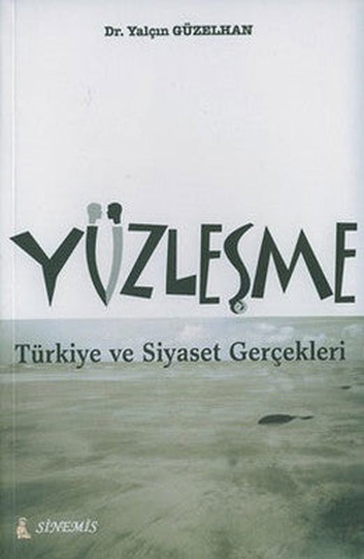 Yüzleşme - Türkiye ve Siyaset Gerçekleri | Sinemis Yayınları