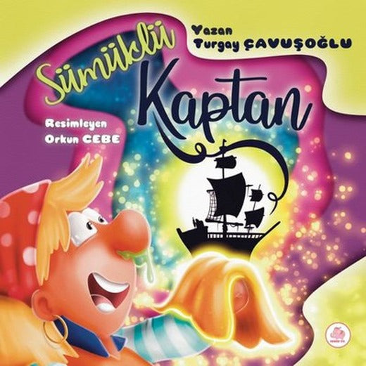 Sümüklü Kaptan | Pembe Fil Yayınları (Ciltli)