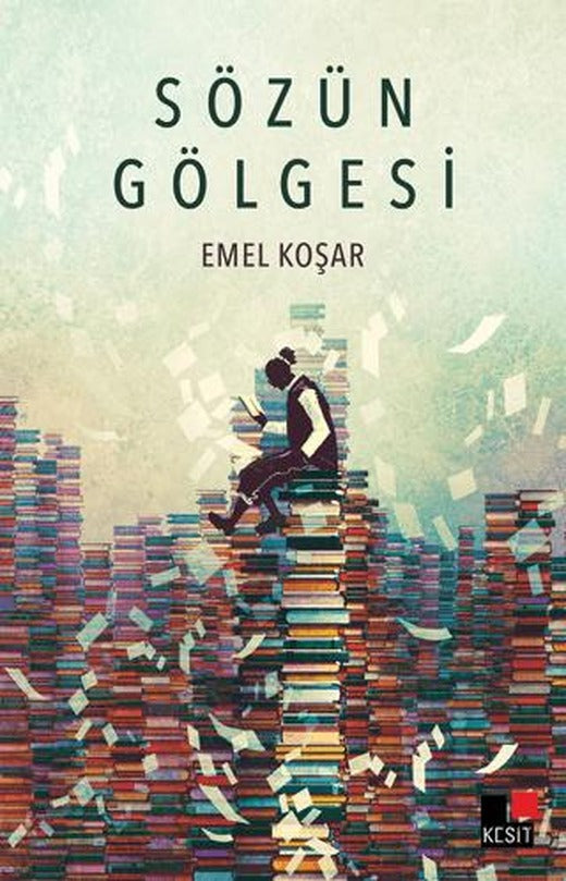Sözün Gölgesi | Kesit Yayınları (Ciltsiz)