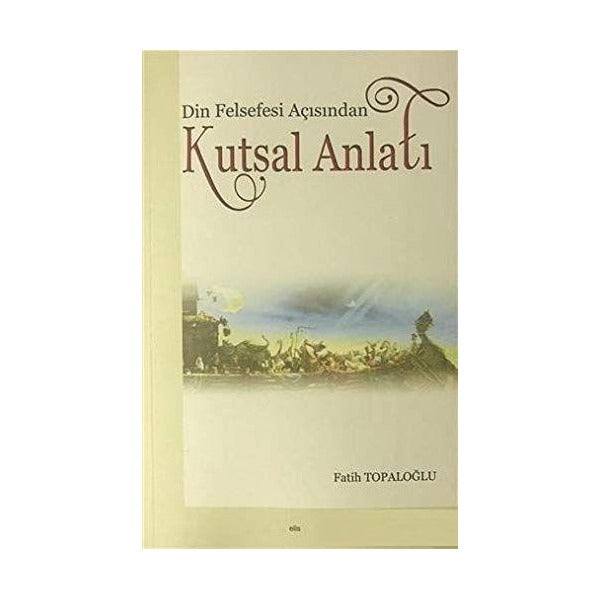 Din Felsefesi Açısından Kutsal Anlatı