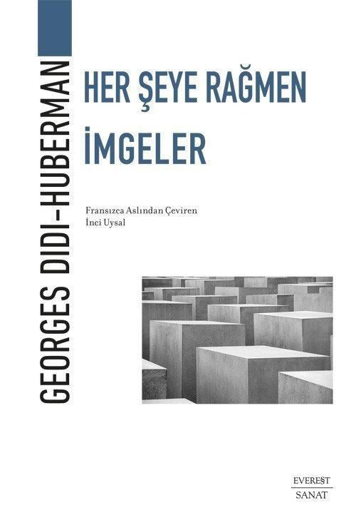 Her Şeye Rağmen İmgeler | Everest Yayınları (İnce Kapak)