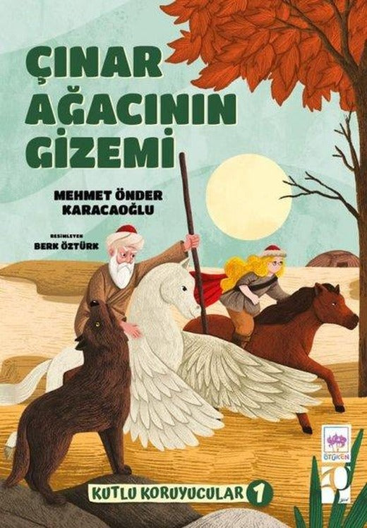 Çınar Ağacının Gizemi - Kutlu Koruyucular 1 | Ötüken Neşriyat (İnce Kapak)