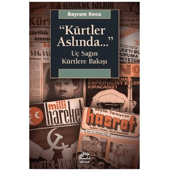 Kürtler Aslında Uç Sağın Kürtlere Bakışı | İletişim Yayınları