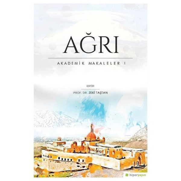 Ağrı - Akademik Makaleler 1 | Hiperlink Yayınları (Ciltsiz)